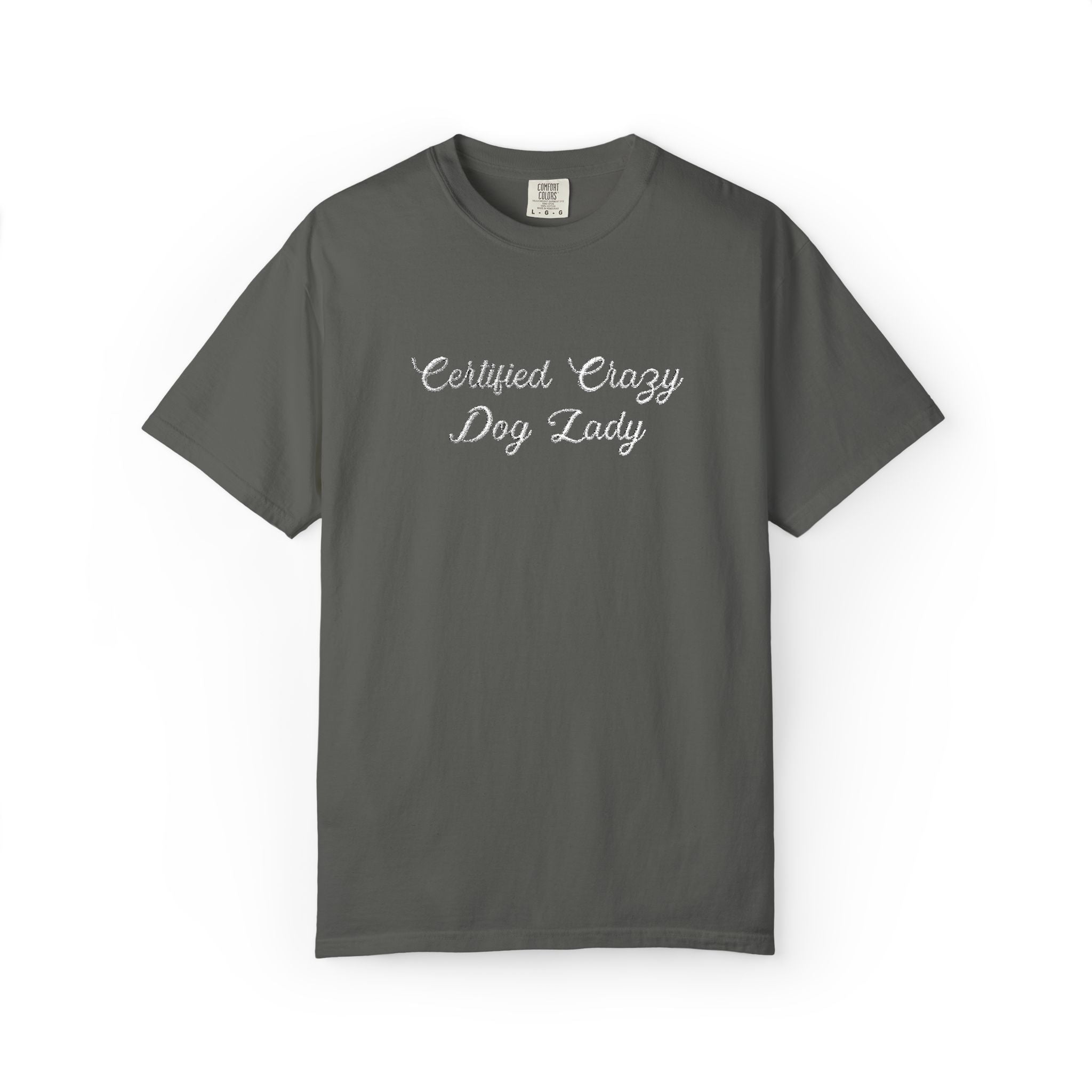 Certified Crazy Dog Lady Embroidered T-Shirt | Funny Dog Mom Tee