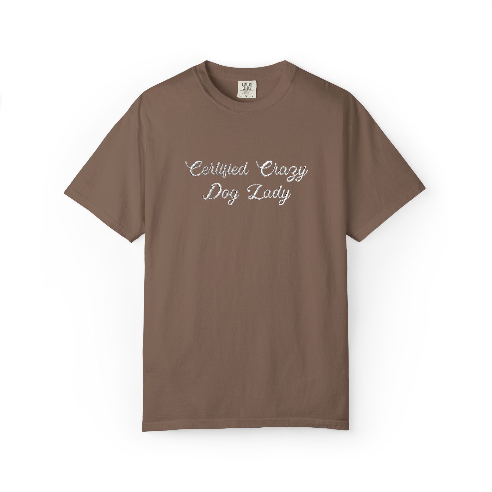 Certified Crazy Dog Lady Embroidered T-Shirt | Funny Dog Mom Tee