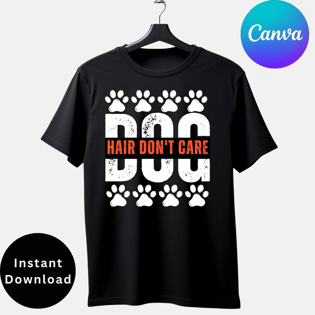 Dog Hair Don’t Care T-Shirt Design | Funny Dog Mom Shirt PNG SVG