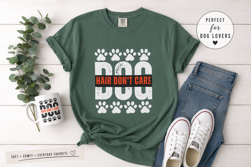 Dog Hair Don’t Care T-Shirt Design | Funny Dog Mom Shirt PNG SVG